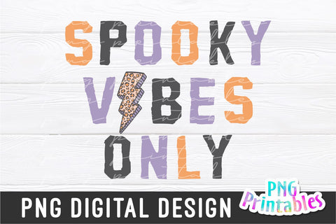 Spooky Vibes Only png - Halloween png - Print File - Halloween Sublimation Design - Halloween Shirt png - Digital Download Sublimation Svg Cuttables 