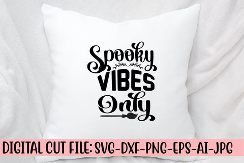 Spooky Vibes Only SVG Design SVG Syaman 