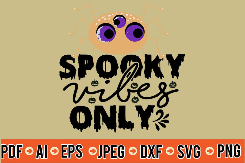 Spooky Vibes Only SVG SVG MStudio 