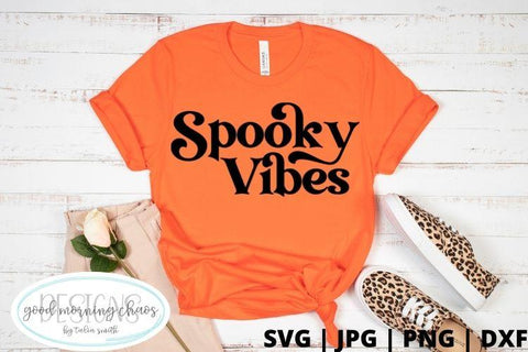 Spooky vibes SVG Good Morning Chaos 