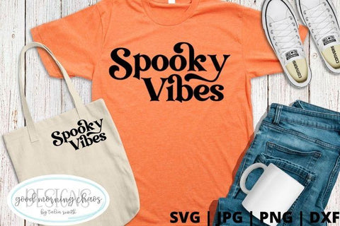 Spooky vibes SVG Good Morning Chaos 