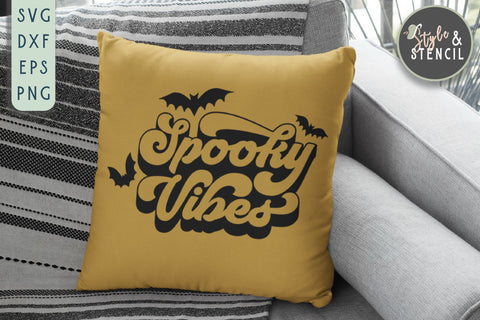 Spooky Vibes SVG | Halloween | Halloween Decor SVG Style and Stencil 
