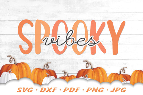 Spooky Vibes SVG | Halloween SVG SVG Cloud9Design 
