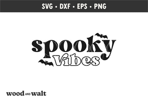 Spooky Vibes SVG | Halloween SVG SVG Wood And Walt 