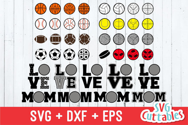 Sports Balls Love / Mom SVG Svg Cuttables 