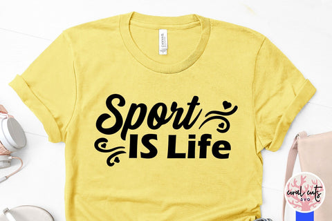 Sports is life – Sports lover SVG EPS DXF PNG SVG CoralCutsSVG 