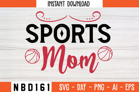 sports mom Svg Design SVG Nbd161 