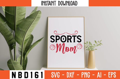 sports mom Svg Design SVG Nbd161 