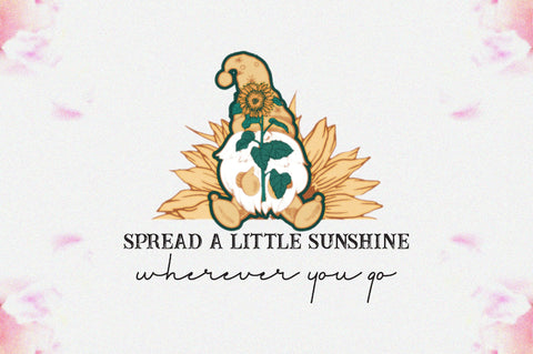 Spread A Little Sunshine Wherever You Go Sublimation Sublimation Jagonath Roy 