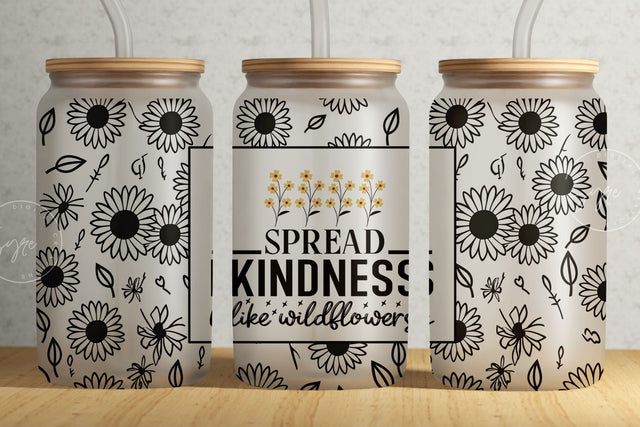 Spread Kindness Like Wildflowers, 16 oz Libbey Glass Can Tumbler, Positive Affirmations, Libbey Glass Jar Wrap, Self Love Wrap, Digital File Sublimation Syre Digital Creations 