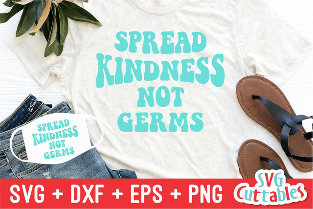 Spread Kindness Not Germs svg - Kindness Cut File - Kind - svg - dxf - eps - png - Silhouette - Cricut - Digital File SVG Svg Cuttables 