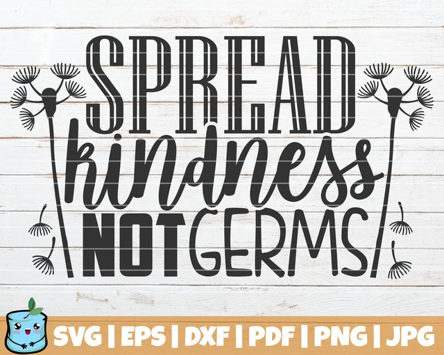 Spread Kindness Not Germs SVG MintyMarshmallows 