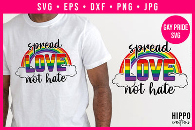 Spread Love Not Hate Gay Pride SVG SVG Hippo Creations 