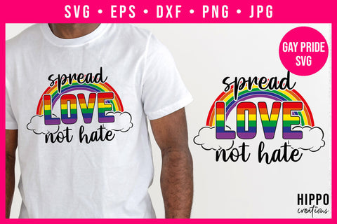 Spread Love Not Hate Gay Pride SVG SVG Hippo Creations 