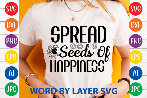 Spread Seeds Of Happiness, Sunflowers SVG Cut File SVG Rafiqul20606 