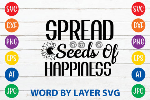 Spread Seeds Of Happiness, Sunflowers SVG Cut File SVG Rafiqul20606 