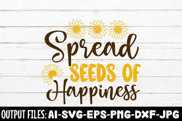 Spread Seeds Of Happiness SVG DESIGN SVG Rafiqul20606 