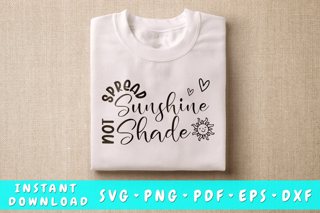 Spread Sunshine Not Shade SVG, Inspirational Quote SVG SVG HappyDesignStudio 