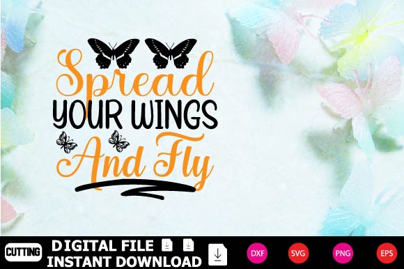 Spread Your Wings And Fly SVG Shahin alam 