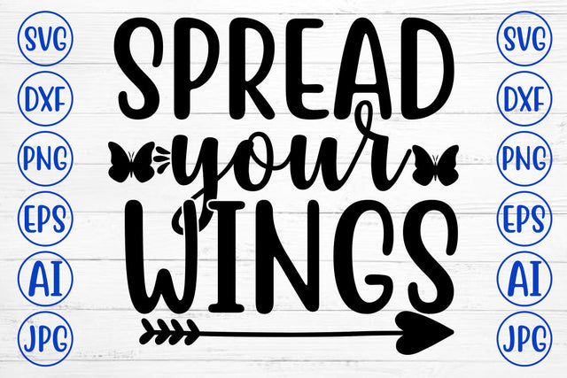 SPREAD YOUR WINGS SVG Cut File SVG Syaman 