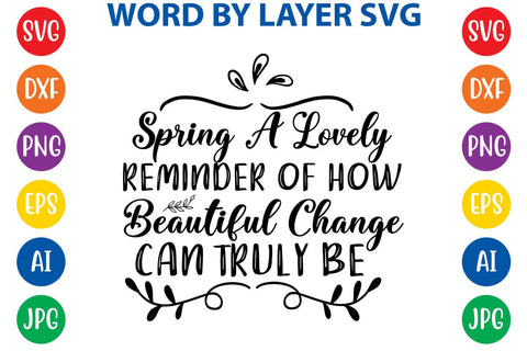 Spring a lovely reminder of how beautiful change can truly be SVG Design SVG Rafiqul20606 