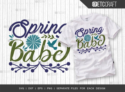 Spring Babe SVG Cut File, Welcome Spring Svg, Spring Svg, Hello Spring Svg, Flower Svg, Spring Blooms Svg, Spring Quote Design, ETC T00364 SVG ETC Craft 