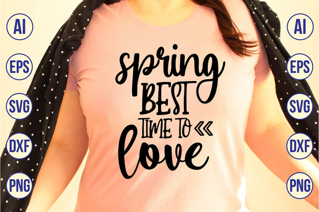 Spring Best Time to Love svg SVG shah alam 