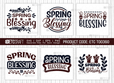 Spring Blessing SVG Bundle, Welcome Spring Svg, Spring Svg, Hello Spring Svg, Flower Svg, Spring Blooms Svg, Spring Quote Design, ETC T00360 SVG ETC Craft 