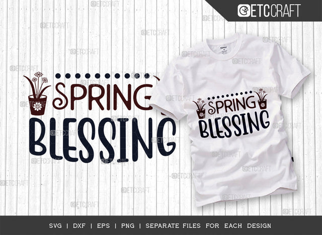 Spring Blessing SVG Cut File, Welcome Spring Svg, Spring Svg, Hello Spring Svg, Flower Svg, Spring Blooms Svg, Spring Quote Design, ETC T00360 SVG ETC Craft 