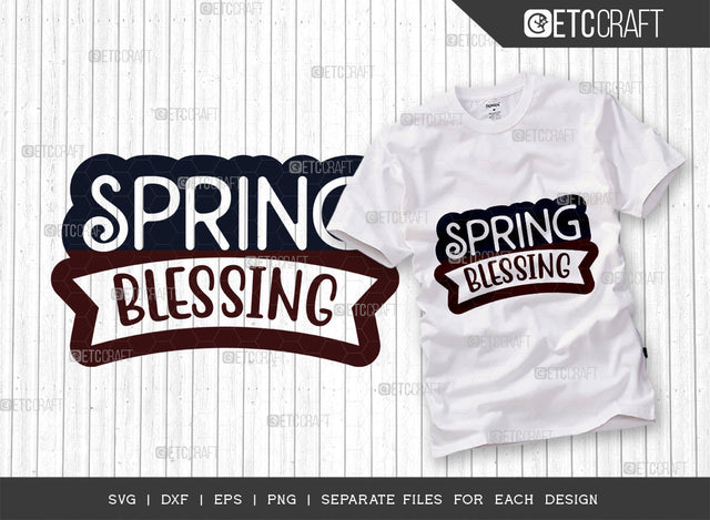 Spring Blessing SVG Cut File, Welcome Spring Svg, Spring Svg, Hello Spring Svg, Flower Svg, Spring Blooms Svg, Spring Quote Design, ETC T00360 SVG ETC Craft 