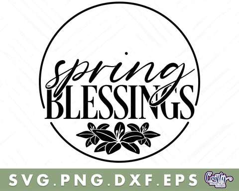 Spring Blessings Svg | Round Spring Sign | Spring Door Sign SVG Crafty Mama Studios 