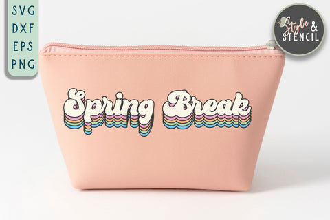 Spring Break SVG | Spring Break | Retro SVG | Layered SVG Style and Stencil 
