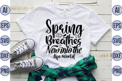 Spring Breathes New into the Life World svg SVG nirmal108roy 