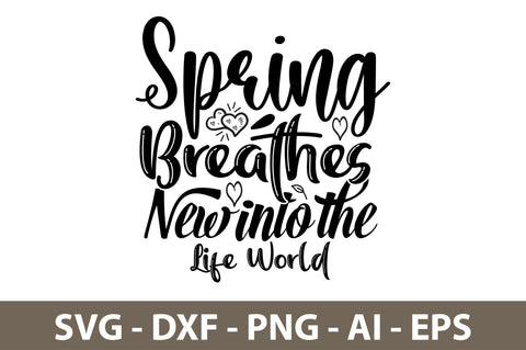 Spring Breathes New into the Life World svg SVG nirmal108roy 