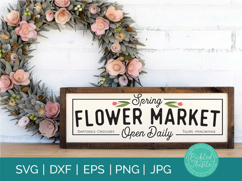 Spring Flower Market SVG SVG Pickled Thistle Creative 