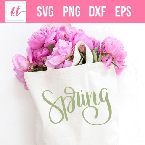 Spring Hand Lettered Cut File SVG Kelly Leigh Creates 