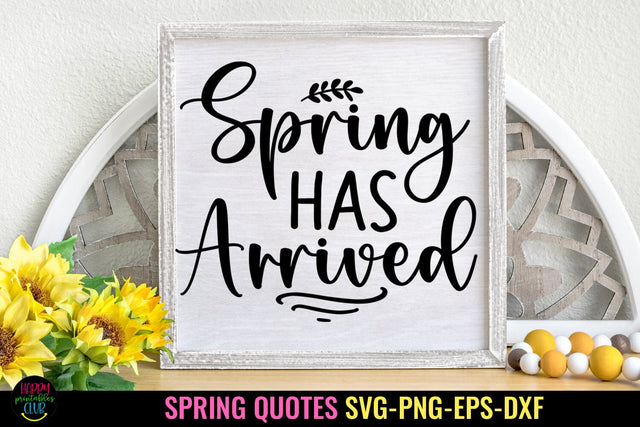 Spring Has Arrived I Spring Door Sign SVG I Spring Sign SVG SVG Happy Printables Club 