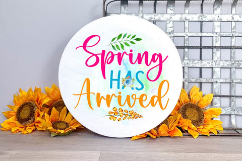 Spring Has Arrived I Spring Sublimation I Spring Quotes PNG Sublimation Happy Printables Club 