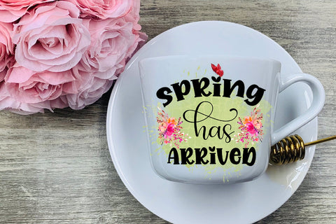 Spring Has Arrived Spring Sublimation Design Sublimation Happy Printables Club 
