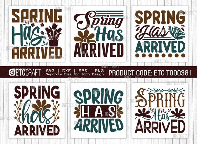 Spring Has Arrived SVG Bundle, Welcome Spring Svg, Spring Svg, Hello Spring Svg, Celebrate Spring Svg, Spring Blooms Svg, Spring Quote Design, ETC T00381 SVG ETC Craft 