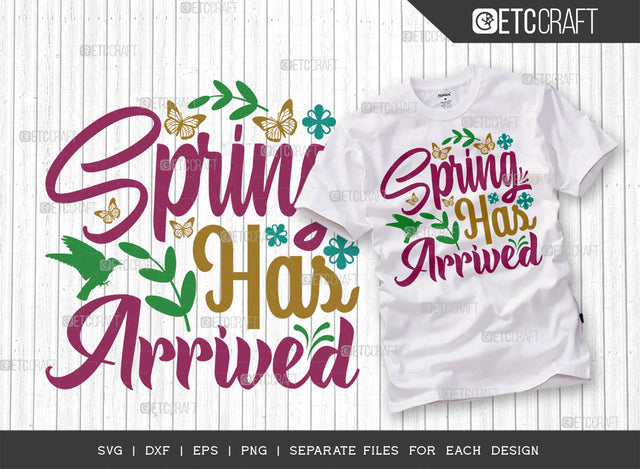 Spring Has Arrived SVG Cut File | Birds Svg | Butterfly Svg | Flower Svg | Spring Svg | Hello Spring Svg | Dxf | Eps | Png | Tshirt Design SVG ETC Craft 