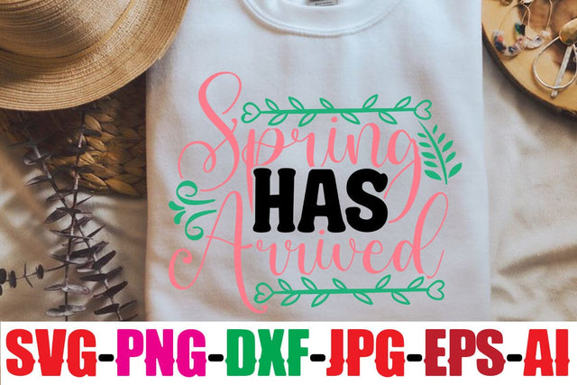 Spring Has Arrived SVG SVG MStudio 