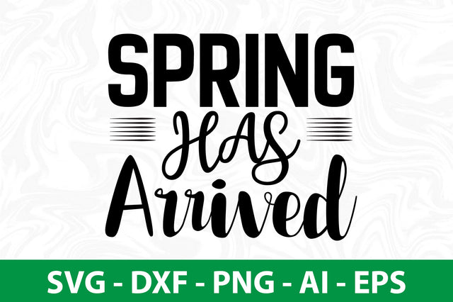 Spring Has Arrived svg SVG nirmal108roy 