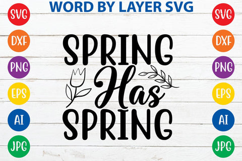 Spring has spring SVG Design SVG Rafiqul20606 