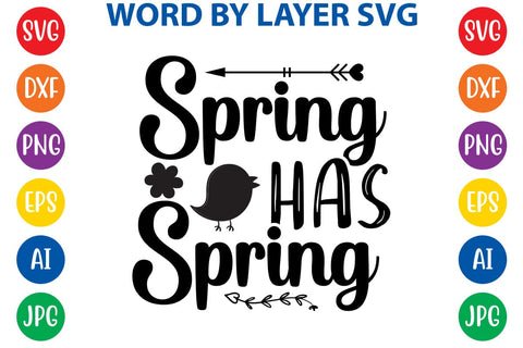Spring Has Spring SVG Design SVG Rafiqul20606 