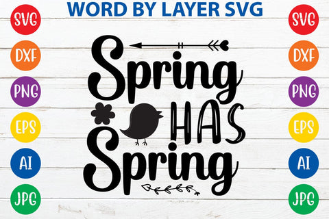 Spring Has Spring SVG Design SVG Rafiqul20606 