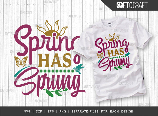 Spring Has Sprung SVG Cut File | Birds Svg | Sun Svg | Butterfly Svg | Flower Svg | Spring Svg | Hello Spring Svg | Tshirt Design SVG ETC Craft 