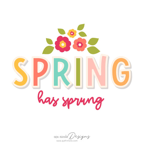 Spring has Sprung svg SVG Aja Nicole Designs 
