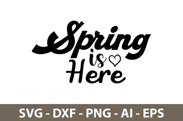 Spring is Here svg SVG nirmal108roy 