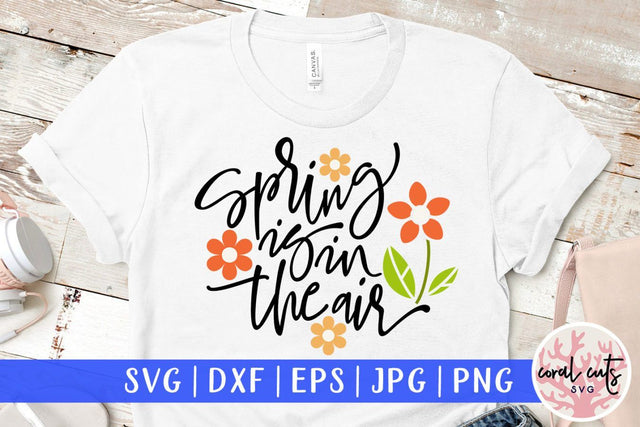 Spring is in the air – Easter SVG EPS DXF PNG Cutting Files SVG CoralCutsSVG 